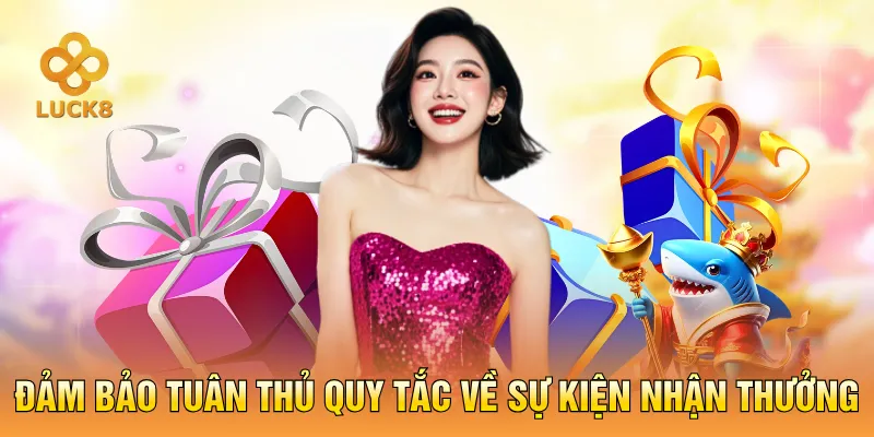 Đảm bảo tuân thủ quy tắc về sự kiện nhận thưởng